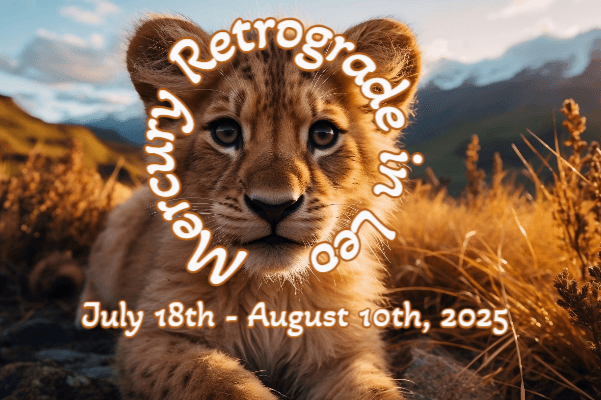 Mercury Retrograde in Leo….What You Need to Know